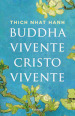 Buddha vivente, Cristo vivente